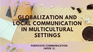 Globalization and Local Communication in Multicultural Settings