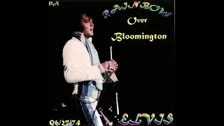 Elvis Presley-Rainbow Over Bloomington-June 27th,1974 E.S.