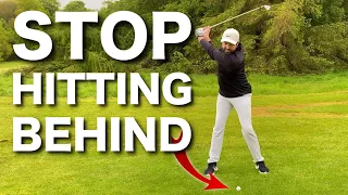 TOP 3 TIPS - STOP HITTING BEHIND THE GOLF BALL