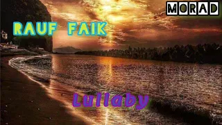 Rauf & Faik - Lullaby (Translation)