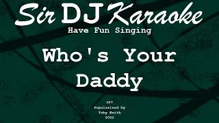 [307] Who's Your Daddy? - Toby Keith [Key of A]