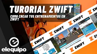 Como crear tus entrenamientos en Zwift