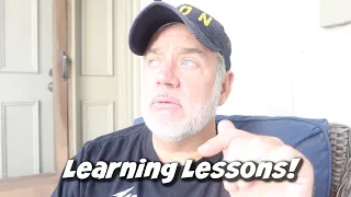 LEARNING IMPORTANT LESSONS!