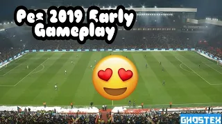 Pes 2019 Early Demo Gameplay |Fc Barcelona Vs Liverpool|
