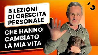 5 lezioni di crescita personale che hanno cambiato la mia vita (e non solo) | Filippo Ongaro