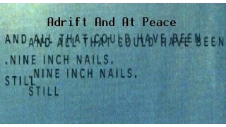 Adrift And At Peace - Nine Inch Nails