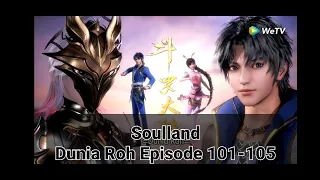 Dunia Roh - Soulland Eps 101-105