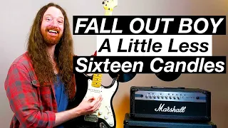 A Little Less Sixteen Candles by Fall Out Boy - Guitar Lesson & Tutorial