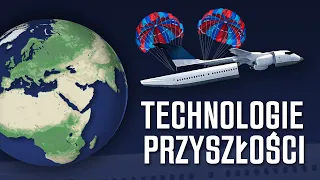 TECHNOLOGIE PRZYSZŁOŚCI, które ZMIENIĄ ŚWIAT