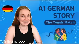 A1 German Story: 'The tennis match' / super easy German│Total Beginner German