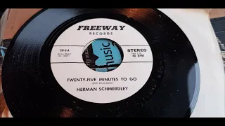 Herman Schmerdley - Twenty-Five Minutes To Go - 1969 Country - Freeway 8