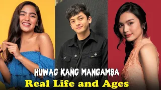 Huwag Kang Mangamba Real Life and Ages 2021 || You Don't Know