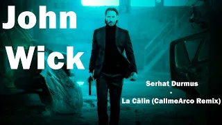 John Wick || Serhat Durmus - La Câlin (CallmeArco Remix) Edited Music Video.