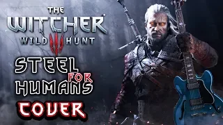 Witcher 3 - Steel For Humans Cover 2019 ( Must Watch ! )