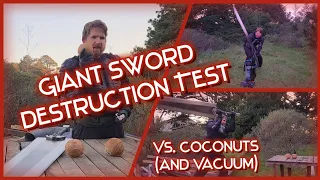 Giant Sword Destruction Test #2: Giant Sword VS Coconuts... PLUS Vacuum Cleaner Destroyed!