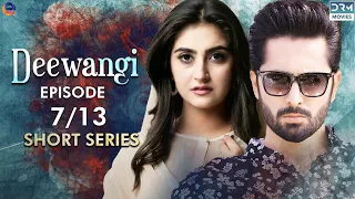 Deewangi | Short Series | Ep 7 | Danish Taimoor, Hiba Bukhari | A Love And Hate Story | C4B2F