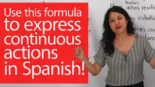 Learn Spanish Tenses: Actions that started in the past and continue in the present in Spanish!