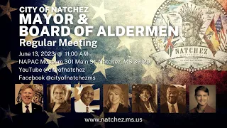 Regular Meeting - Mayor & Board of Aldermen 6-13-23