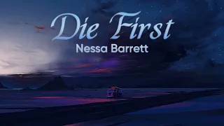 Vietsub | die first - Nessa Barrett | Lyrics Video