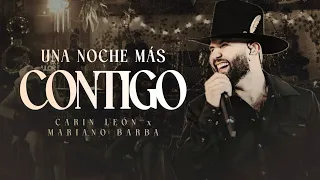 (LETRA) ¨UNA NOCHE MÁS CONTIGO¨ - Carin León ✘ Mariano Barba (Lyric Video)
