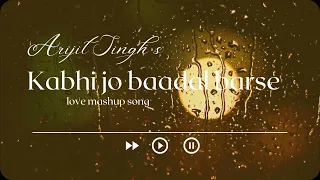 kabhi jo baadal barse song _arijit singh  #bollywoodsongs #ncs  #2022 #trending