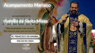 Homilia da Santa Missa - Padre Francisco do Amaral (04/05/2024)