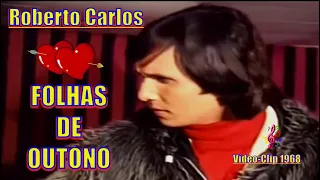 ROBERTO CARLOS - FOLHAS DE OUTONO ''Vídeo Clip 1968'' - 4k