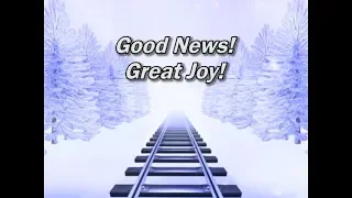 Good News! Great Joy!