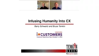 Infusing Humanity Into CX: Discussion Between Barry Schwartz and Bruce Temkin