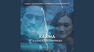 Karma-A love to be continued. (feat. Karma Choechong)