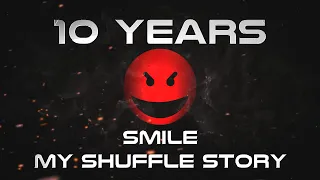 SMILE | 10 YEARS HISTORY | SHUFFLE