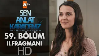 Sen Anlat Karadeniz 59. Bölüm 2. Fragmanı