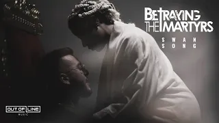 BETRAYING THE MARTYRS - Swan Song (Official Music Video)