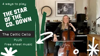 The Star of the County Down - 4 ways to play The Celtic Cello