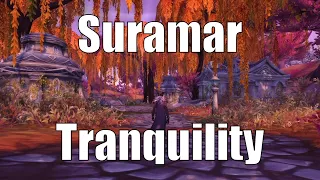Suramar Tranquility - WoW Vacation Time - World of Warcraft Music & Ambience