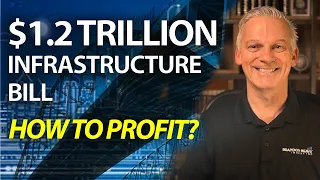 $1.2 TRILLION DOLLAR INFRASTRUCTURE BILL | How can we profit from this? (7 STOCKS TO BUY)