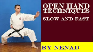 OPEN HAND TECHNIQUES - WITH SLOW AND FAST BREATHING BY NENAD