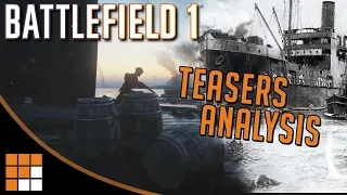Battlefield 1: Single Player Teaser Trailers Analysis (x3)