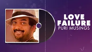 Love Failure | Puri Musings by Puri Jagannadh | Puri Connects | Charmme Kaur