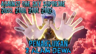 Against The Sky Supreme Episode 2099, 2100, 2101, 2102 || Alurcerita