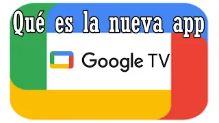 Qué es el nuevo Google TV? - Google TV App - Google play movies & tv - Aplicación Google TV Reseña