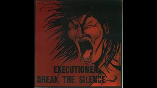 Executioner ‎– Break The Silence (1987) Old Metal Records FULL ALBUM