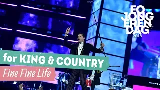 for KING & COUNTRY - FINE FINE LIFE [LIVE at EOJD 2018]