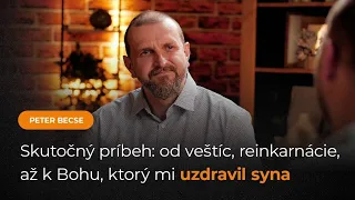 Cez kurzy liečiteľstva, veštíc a kyvadielka až k Bohu, ktorý zmenil môj život - Peter Becse