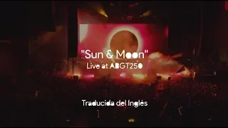 Sun & Moon (Sub. Español + Lyrics) - Above & Beyond