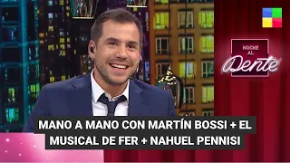 Mano a mano con Martín Bossi + Nahuel Pennisi - #NocheAlDente | Programa completo (20/3/23)