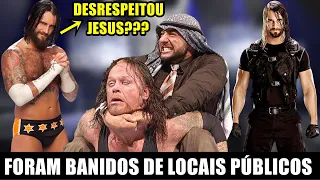 LUTADORES DA WWE BANIDOS DE APARECER EM PÚBLICO