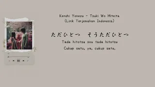 Kenshi Yonezu - Tsuki wo Miteita [Memandang Bulan] Lirik Terjemahan Indonesia