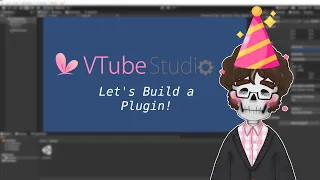 【VTube Studio #7】 Let's Build a Plugin! 🔌