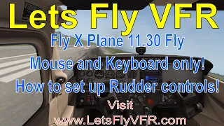 Fly X Plane 11 with a keyboard and Mouse : How to assign Rudder control with Keyboard